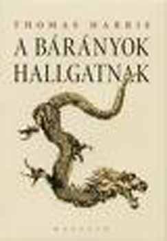 Thomas Harris - A b�r�nyok hallgatnak