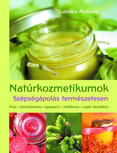 Gabriela Nedoma - Natrkozmetikumok - Szpsgpols termszetesen
