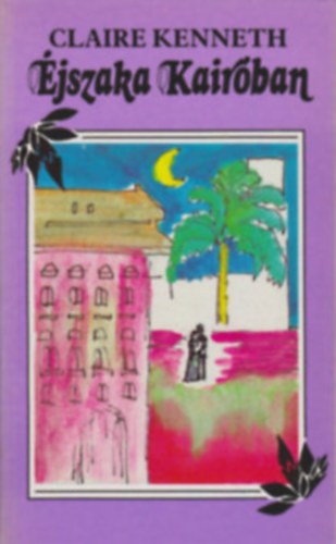 Claire Kenneth - �jszaka Kair�ban