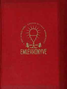 A XXXIV. Nemzetkzi Eucharisztikus Kongresszus emlkknyve
