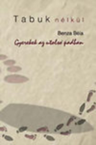 Benza Bla - Gyerekek az utols padban (Tabuk nlkl)