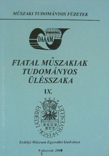 Bitay Enik (szerk.), Dr. Gyenge Csaba - Fiatal Mszakiak Tudomnyos lsszaka IX. - Erdlyi Mzeum Egyeslet kiadvnya, Kolozsvr, 2004