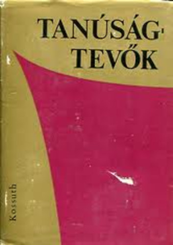 Tanúságtevők - Visszaemlékezések a magyarországi munkásmozgalom történetéből