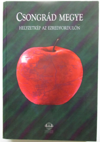 Csongrd megye. Helyzetkp az ezredforduln