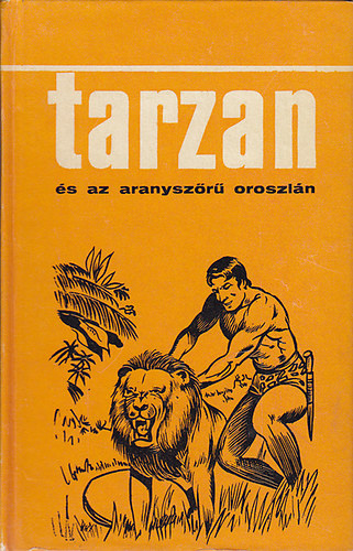 Edgar Rice Burroughs - Tarzan s az aranyszr oroszln