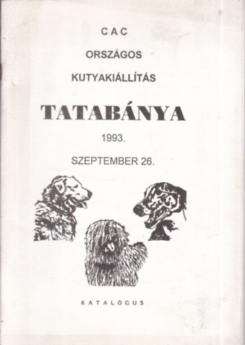 CAC Orsz�gos Kutyaki�ll�t�s Tatab�nya (1993. szeptember 26.)- katal�gus