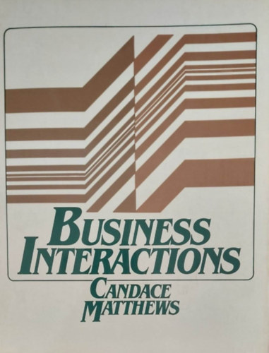 Candace Matthews - Business Interactions (Üzleti angol - angol nyelvű)