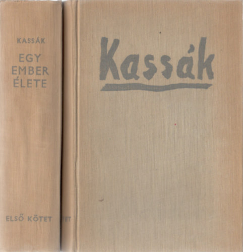 Kass�k Lajos - Egy ember �lete I.