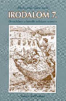 Alföldy Jenő; Simon Anna - Irodalom 7. - Olvasókönyv a hetedik évfolyam számára