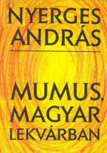 Nyerges Andr�s - Mumus, magyar lekv�rban