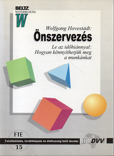 Wolfgang Hovestdt - nszervezs - Le az idhinnyal: Hogyan knnythetjk meg a munknkat
