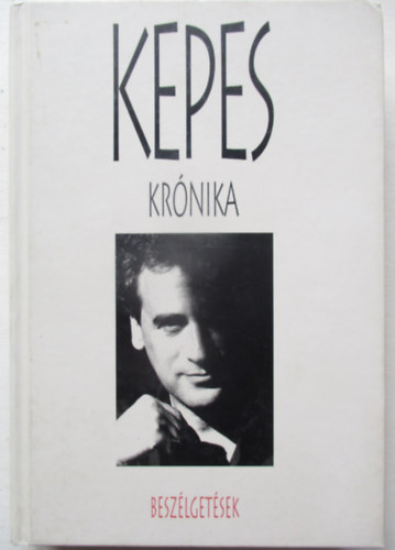 Kepes András - Kepes krónika - Beszélgetések
