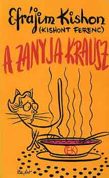 Efrjim Kishon(Kishont Ferenc) - A zanyja Krausz
