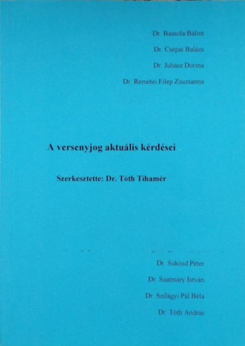 Tth Tihamr (szerk.) - A versenyjog aktulis krdsei