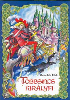 Benedek Elek - Tbbsincs kirlyfi