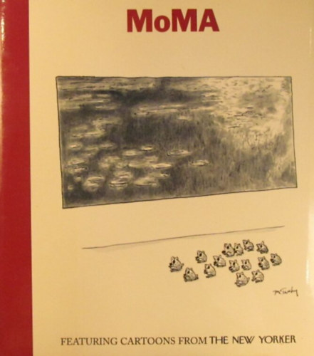 The Museum of Modern Art. Book of Cartoons. Featuring Cartoons from The New Yorker