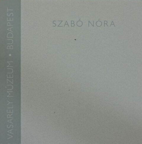 Kovalovszky Mrta - Kukorelly Endre, Ford.: Szab kos, Graf.: Szab Nra - Nora Szabo - VASARELY MZEUM, BUDAPEST 1995. MRCIUS 2-PRILIS 16.
