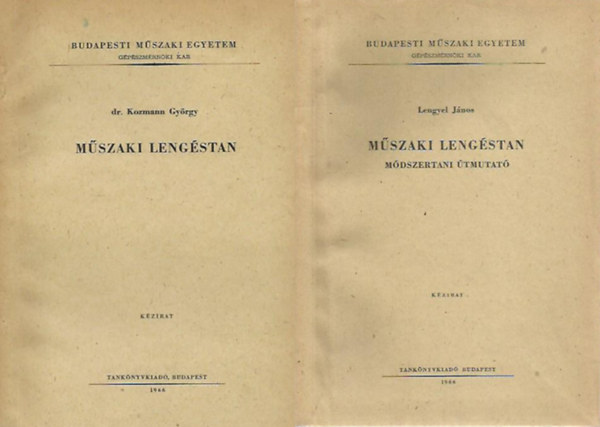 Dr. Kozmann Gyrgy, Lengyel Jnos - Mszaki lengstan + Mszaki lengstan - Mdszertani tmutat ( 2 ktet )
