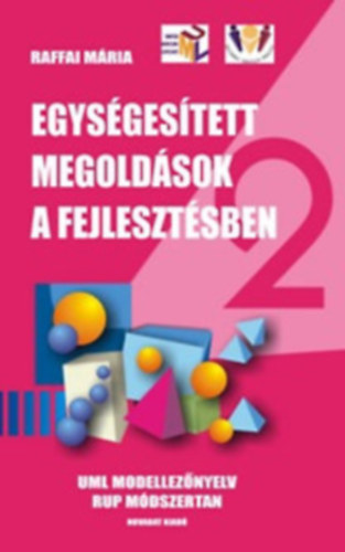 Raffai Mária - Egységesített megoldások a fejlesztésben 2.