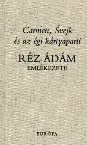 Sz�k�cs Vera; R�z P�l (�ssze�ll�totta) - Carmen, Svejk �s az �gi k�rtyaparti - R�z �d�m eml�kezete