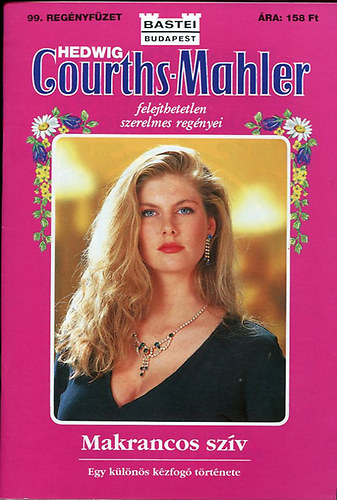 Hedwig Courths-Mahler - Makrancos szív