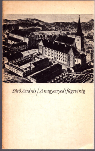 Andrs St - A nagyenyedi fgevirg (szmozott)