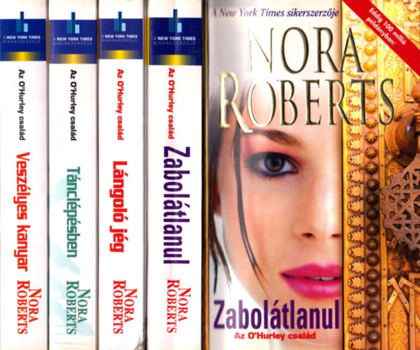 J. D. Robb (Nora Roberts) - Az O'Hurley csald I-IV. - Zaboltlanul - Lngol jg - Tnclpsben - Veszlyes kanyar