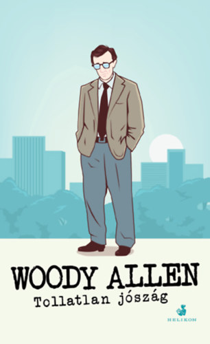 Woody Allen - Tollatlan jszg