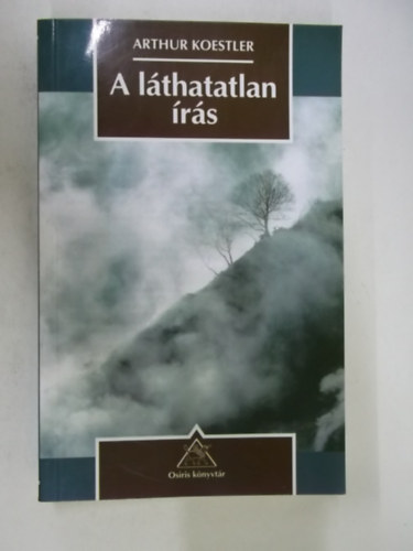 Arthur Koestler - A láthatatlan írás