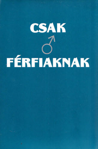 Sarah Brewer, Toni Battison - Csak frfiaknak 1-4. (Tpllkozs + Stressz + Ernlt+ Szex)
