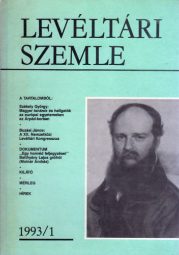Lakos Jnos (fszerk.) - Levltri szemle - A Mveldsi s Kzoktatsi Minisztrium Levltri Osztlynak negyedves folyirata (XLIII. vf. 1993. 1. szm)