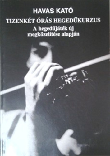Havas Kat� - A heged�j�t�k �j megk�zel�t�se