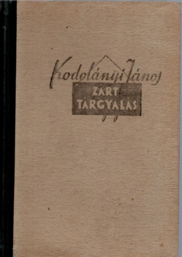 Kodolnyi Jnos - Zrt trgyals (I. kiads)