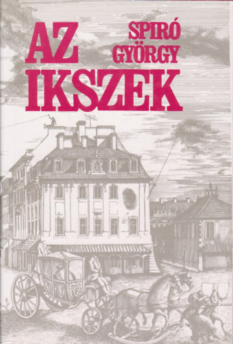 Spir�, Gy�rgy - Az Ikszek (M�sodik kiad�s)