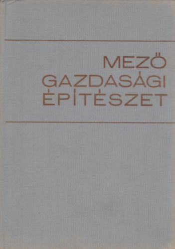 Tomory L�szl� - Mez�gazdas�gi �p�t�szet