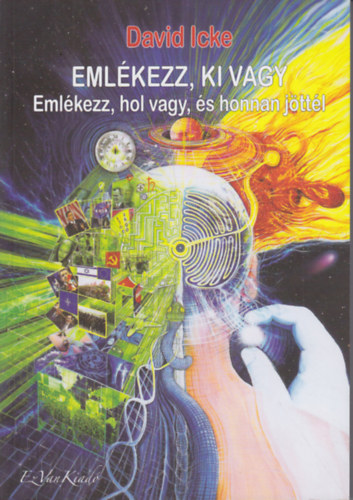 David Icke - Eml�kezz, ki vagy I.