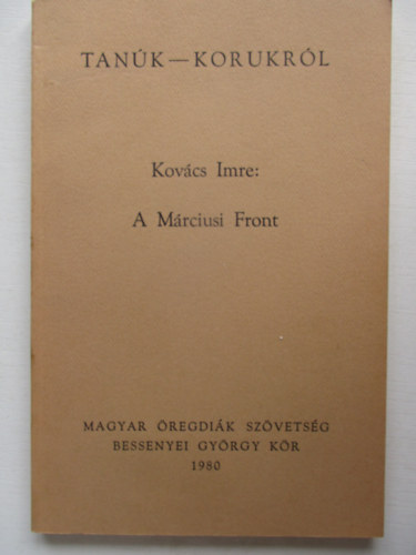 Kov�cs Imre - A M�rciusi Front (Tan�k-Korukr�l)