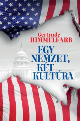 Gertrude Himmelfarb - Egy nemzet, kt kultra