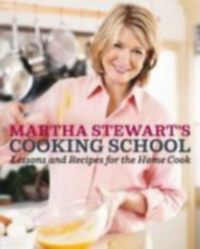 Martha Stewart - Martha Stewart's Cooking School
