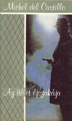 Michael del Castillo - Az �t�let �jszak�ja