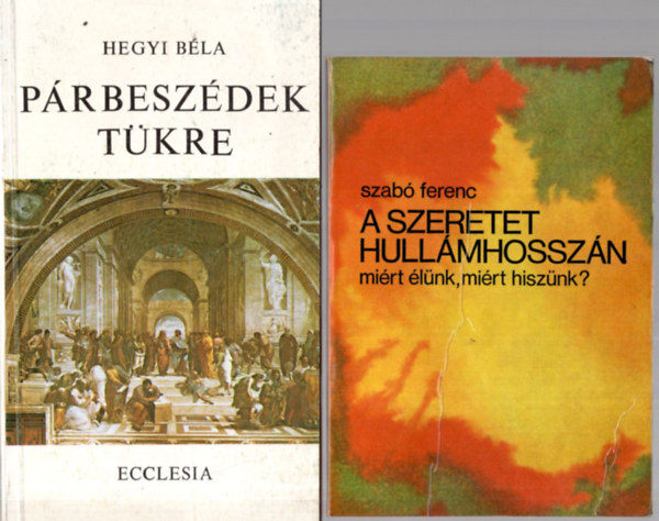 M. Malinski, Hegyi Bla, Szab Ferenc - 3 db Vallsi knyv ( egytt ) 1. A szeretet hullmhosszn- mirt lnk, mirt hisznk? 2. Prbeszdek tkre, 3. Nem mindegy !