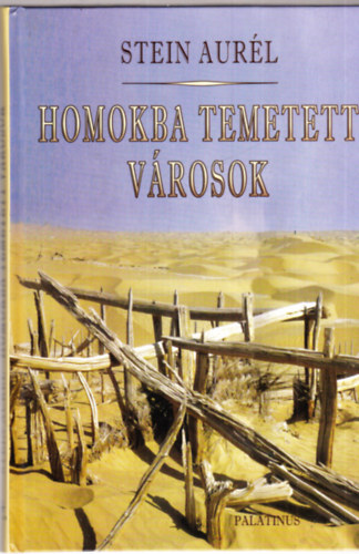 Stein Aurl - Homokba temetett vrosok