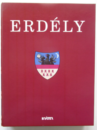 Kráter Műhely Egyesület; Kovács Attila Zoltán(Szerk.) - Erdély - A Magyar Történelmi Társulat szerkesztése alapján