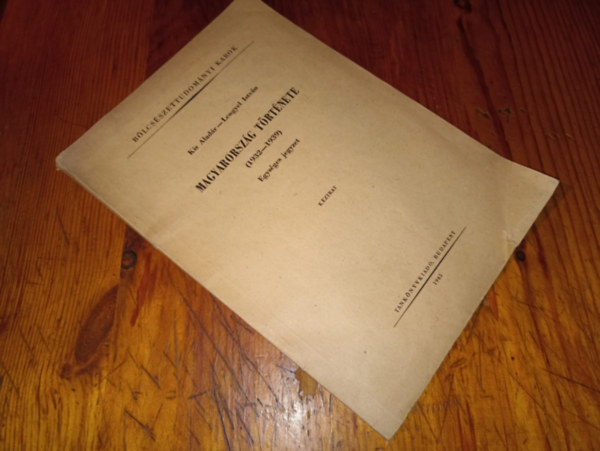 Kis Aladr, Lengyel Istvn - Magyarorszg trtnete (1932-1939) Kzirat