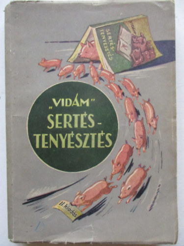J. Horváth László - "Vidám" sertéstenyésztés