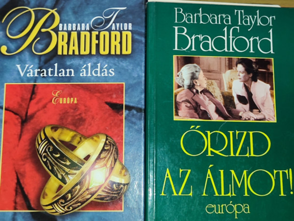 Barbara Taylor Bradford - 2db Barbara Taylor Bradford regény - Őrizd az álmot!, Váratlan áldás
