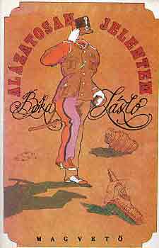 B�ka L�szl� - Al�zatosan jelentem