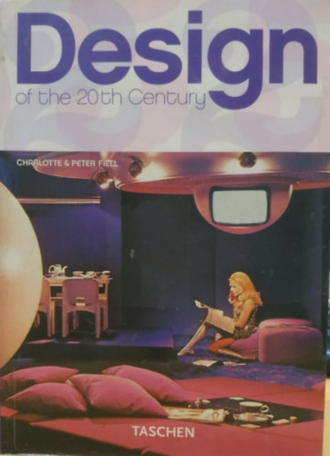 Feill, Charlotte-Feill, Peter - Design of the 20th century (Taschen)