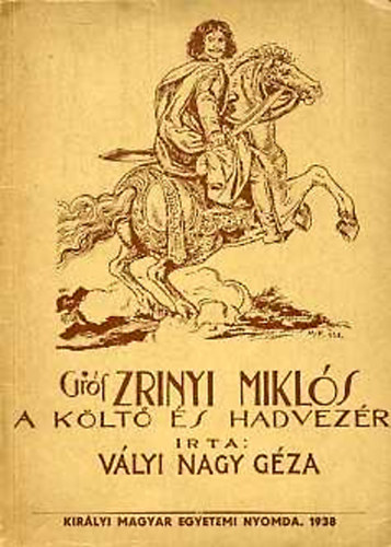 V�lyi Nagy G�za - Gr�f Zr�nyi Mikl�s, a k�lt� �s hadvez�r