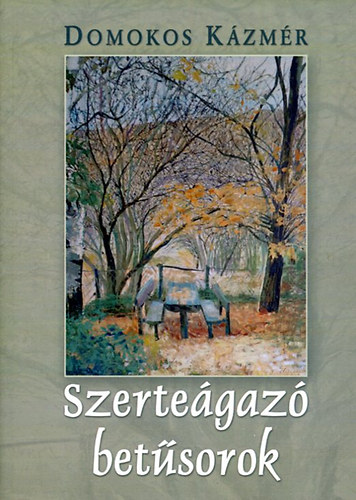 Domokos Kázmér - Szerteágazó betűsorok